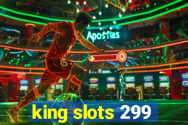 king slots 299