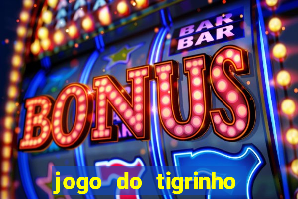 jogo do tigrinho falso para brincar