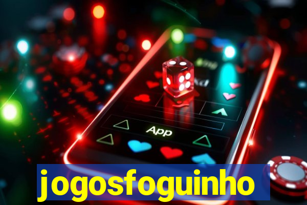 jogosfoguinho