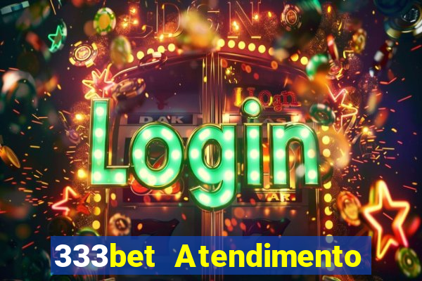 333bet Atendimento ao Cliente