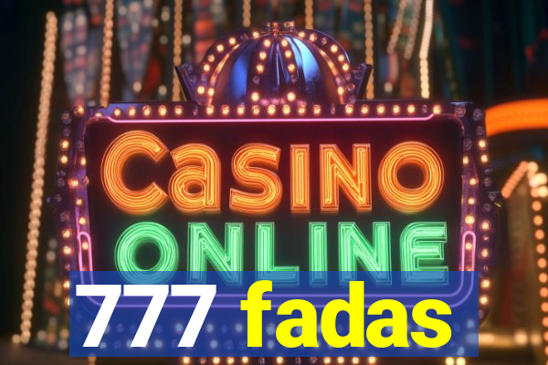 777 fadas