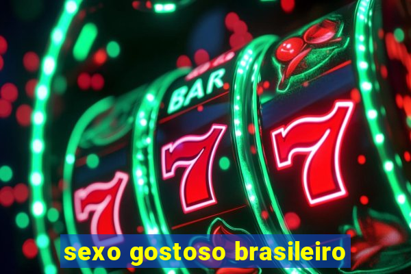 sexo gostoso brasileiro