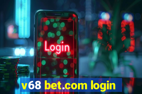 v68 bet.com login