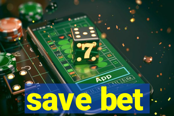 save bet