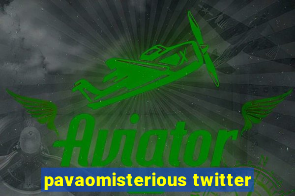 pavaomisterious twitter