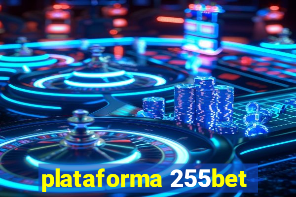 plataforma 255bet