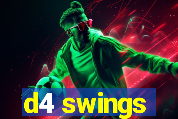 d4 swings