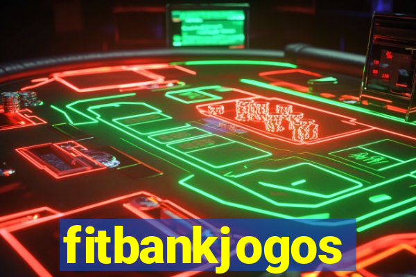 fitbankjogos