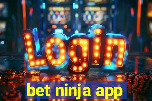 bet ninja app