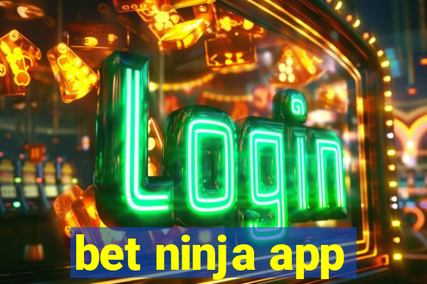 bet ninja app