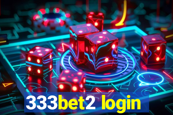 333bet2 login