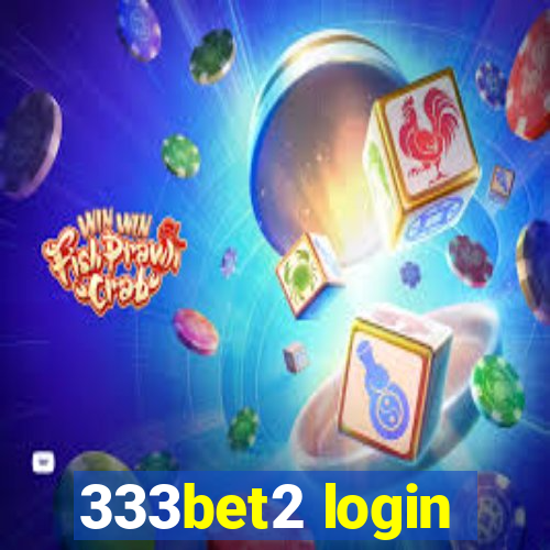 333bet2 login