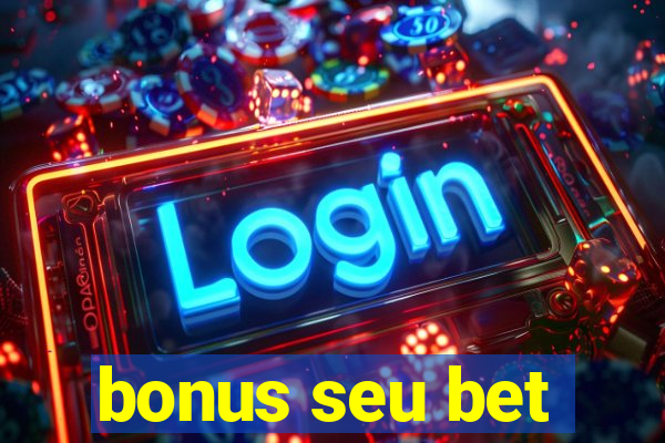 bonus seu bet