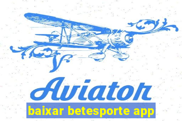 baixar betesporte app