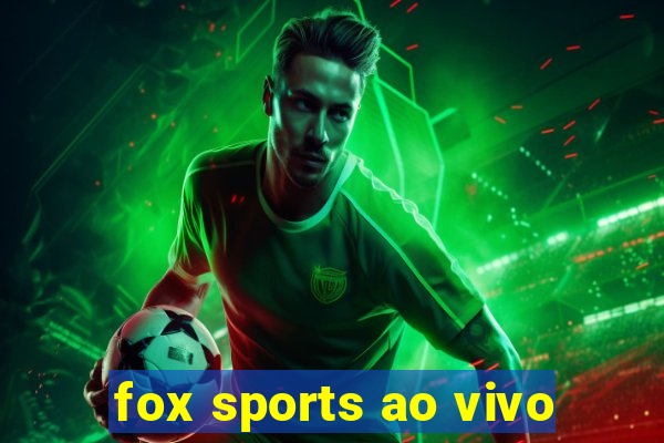 fox sports ao vivo