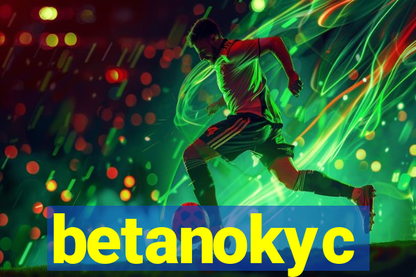 betanokyc