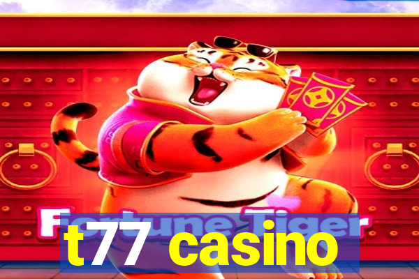 t77 casino