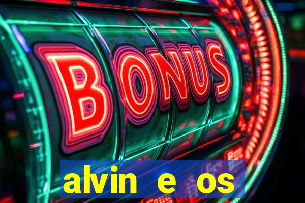 alvin e os esquilos redecanais