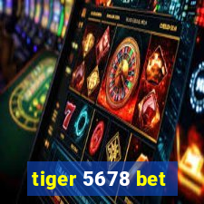 tiger 5678 bet