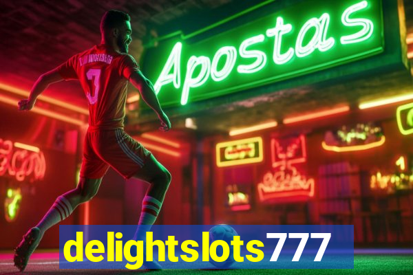 delightslots777