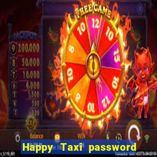 Happy Taxi password road 96 road 96 senha do cofre