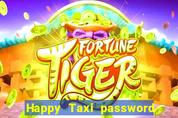 Happy Taxi password road 96 road 96 senha do cofre