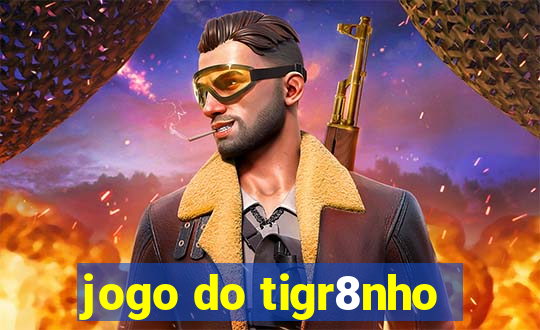 jogo do tigr8nho