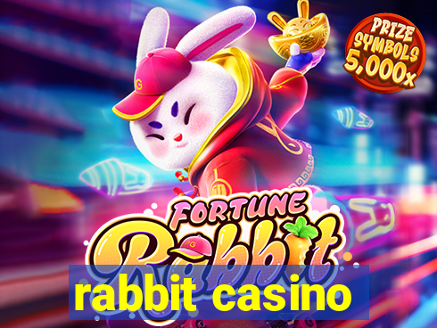 rabbit casino