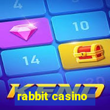 rabbit casino