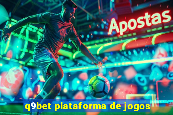 q9bet plataforma de jogos