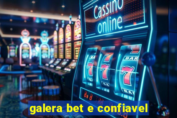 galera bet e confiavel