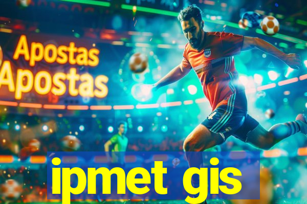 ipmet gis