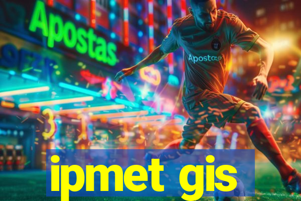 ipmet gis