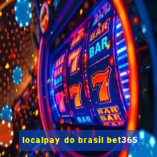 localpay do brasil bet365