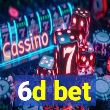 6d bet