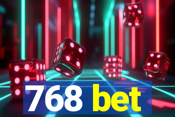 768 bet