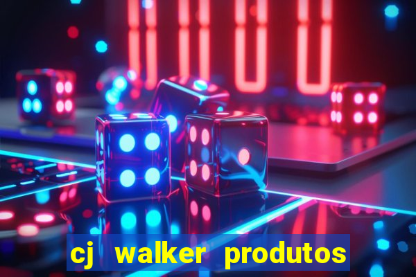 cj walker produtos onde comprar