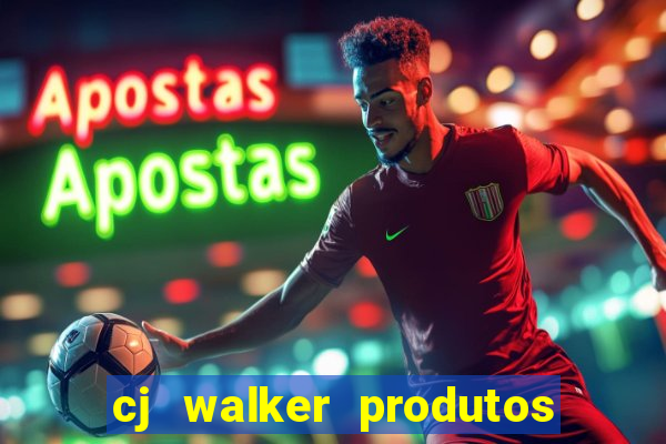 cj walker produtos onde comprar