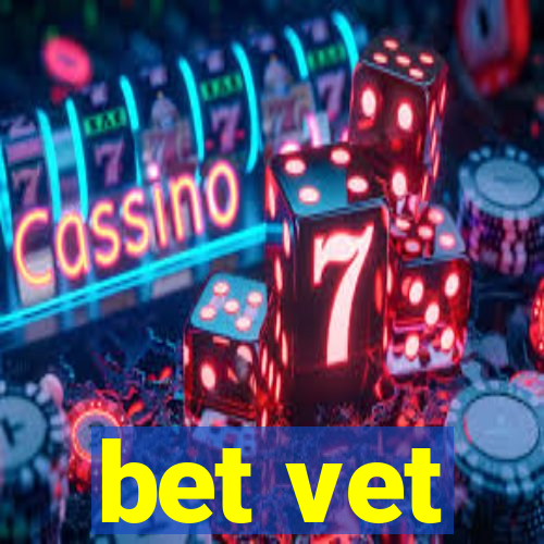 bet vet