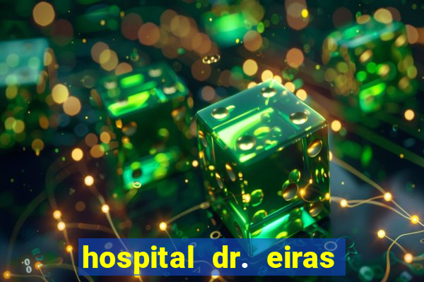 hospital dr. eiras em botafogo