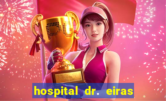 hospital dr. eiras em botafogo