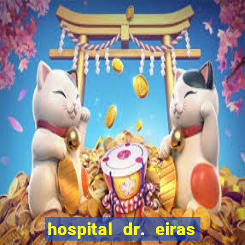 hospital dr. eiras em botafogo