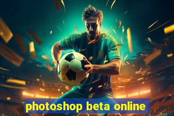 photoshop beta online