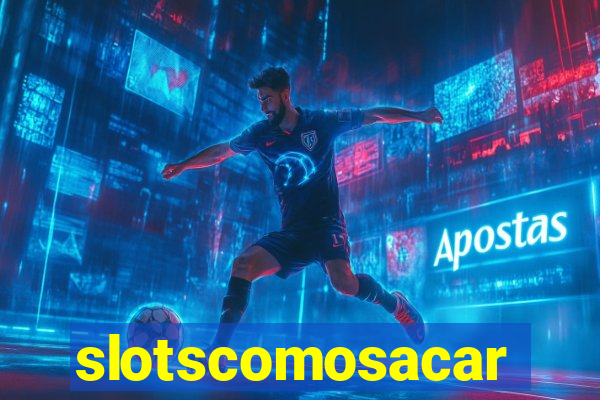 slotscomosacar