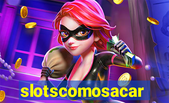 slotscomosacar