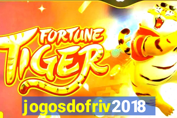 jogosdofriv2018