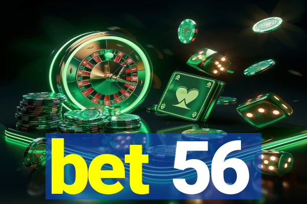 bet 56