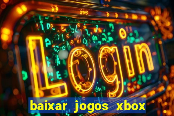 baixar jogos xbox 360 usando utorrent