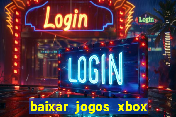 baixar jogos xbox 360 usando utorrent