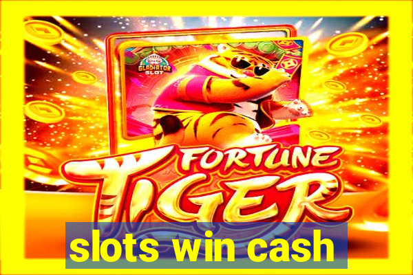 slots win cash